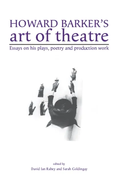 Howard Barker's art of theatre