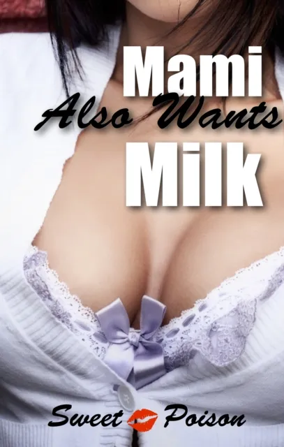 Mami Also Wants Milk