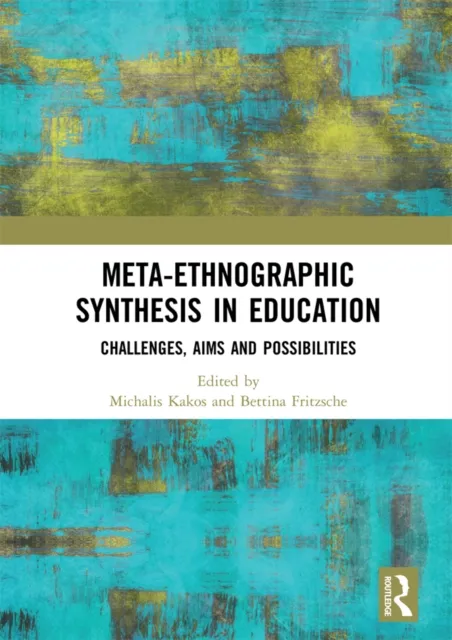 Meta-Ethnographic Synthesis in Education
