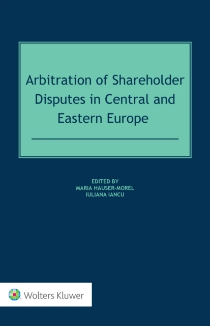 Arbitration of Shareholder Disputes in Central and Eastern Europe