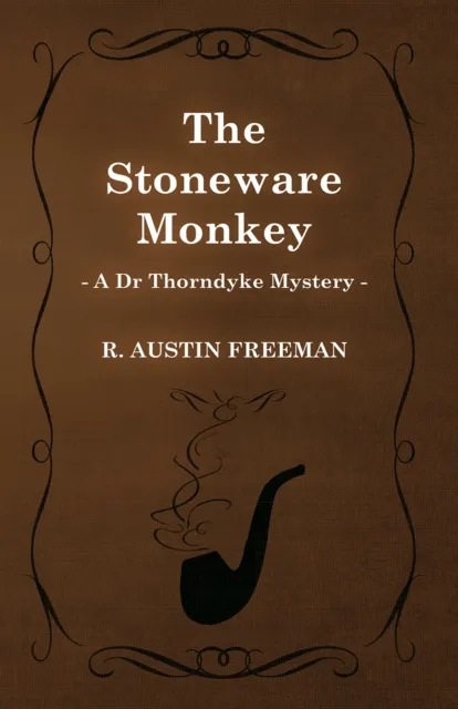 Stoneware Monkey (A Dr Thorndyke Mystery)