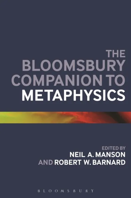 Bloomsbury Companion to Metaphysics
