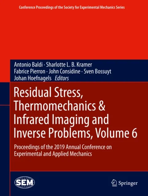 Residual Stress, Thermomechanics & Infrared Imaging and Inverse Problems, Volume 6