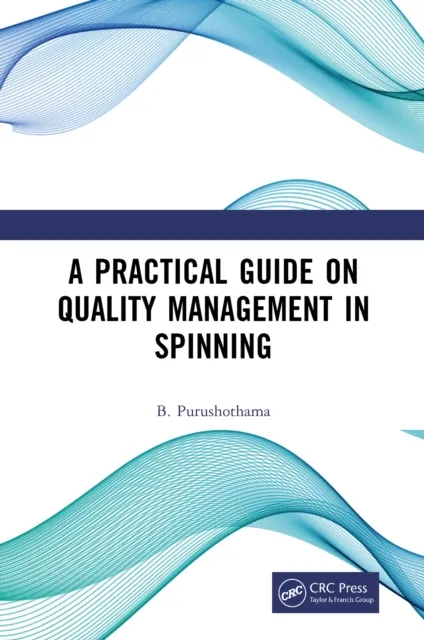 Practical Guide on Quality Management in Spinning