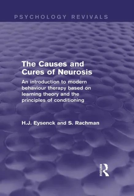 Causes and Cures of Neurosis (Psychology Revivals)