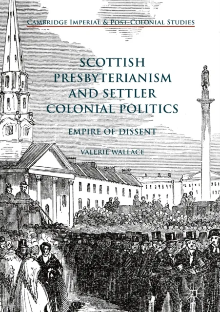 Scottish Presbyterianism and Settler Colonial Politics