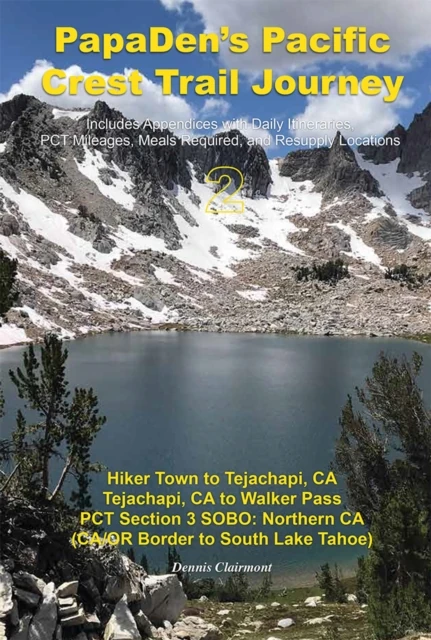 PapaDen's Pacific Crest Trail Journey Book 2