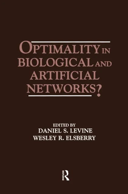 Optimality in Biological and Artificial Networks?