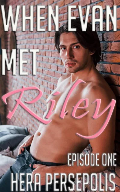 When Evan Met Riley: Episode One