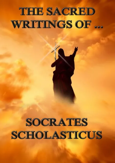 Sacred Writings of Socrates Scholasticus