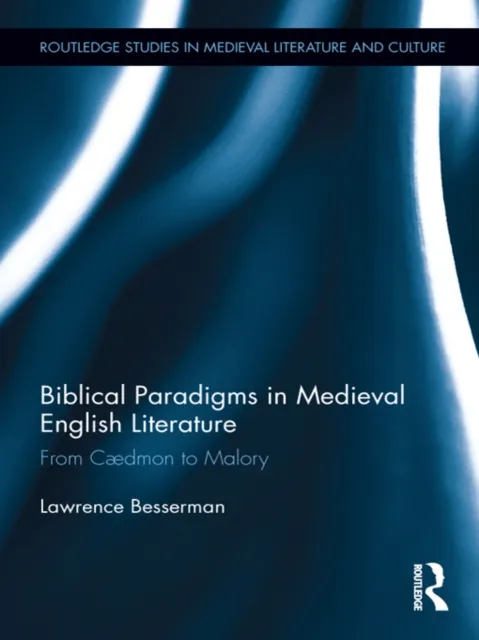 Biblical Paradigms in Medieval English Literature