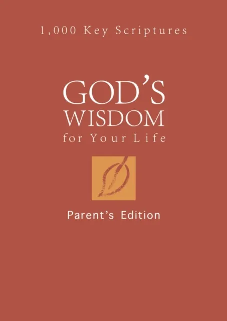 God's Wisdom for Your Life: Parents' Edition