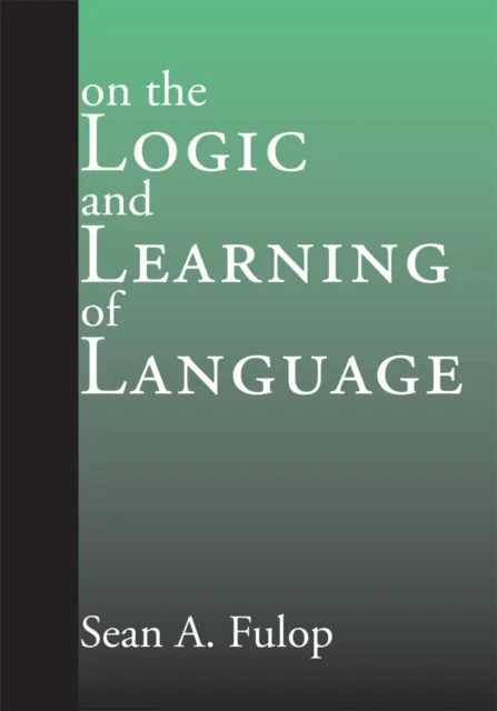 On the Logic and Learning of Language