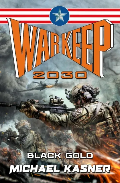 Black Gold: WarKeep 2030 - Book Zero