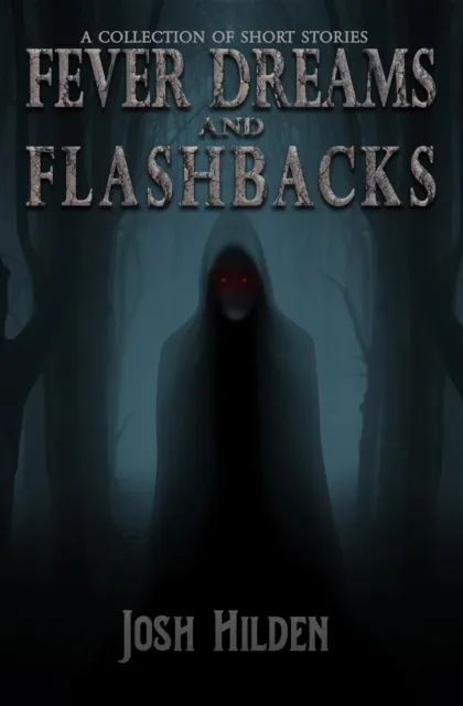 Fever Dreams and Flashbacks