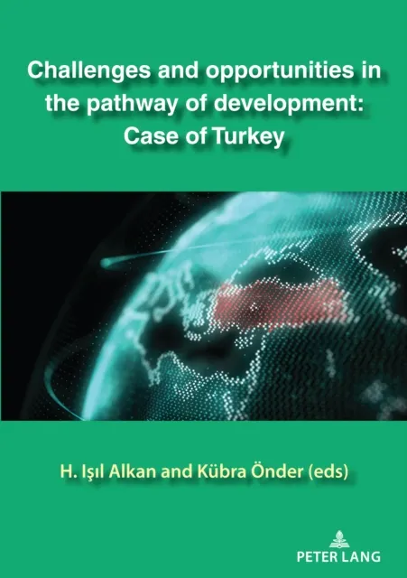 Challenges and opportunities in the pathway of development: Case of Turkey