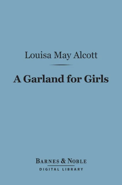 Garland for Girls (Barnes & Noble Digital Library)