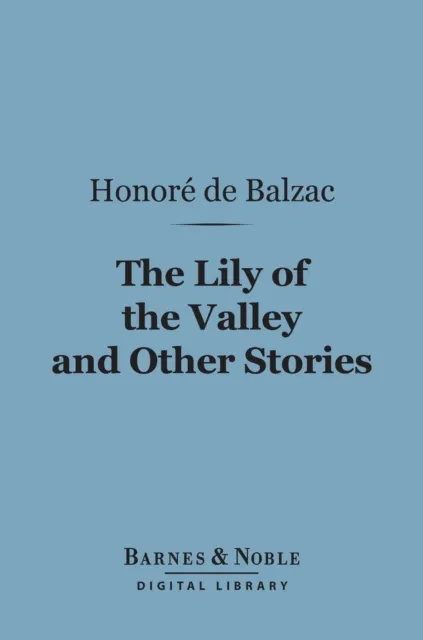 Lily of the Valley and Other Stories (Barnes & Noble Digital Library)