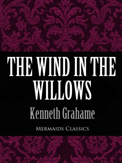 Wind In The Willows (Mermaids Classics)