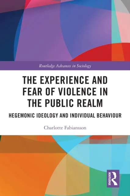 Experience and Fear of Violence in the Public Realm