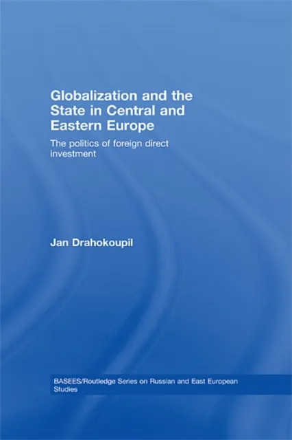 Globalization and the State in Central and Eastern Europe