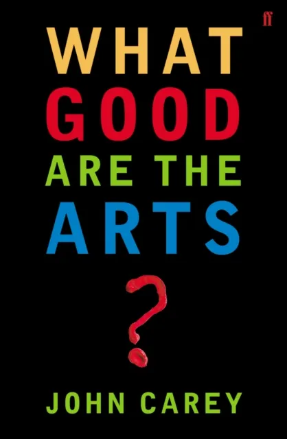 What Good are the Arts?