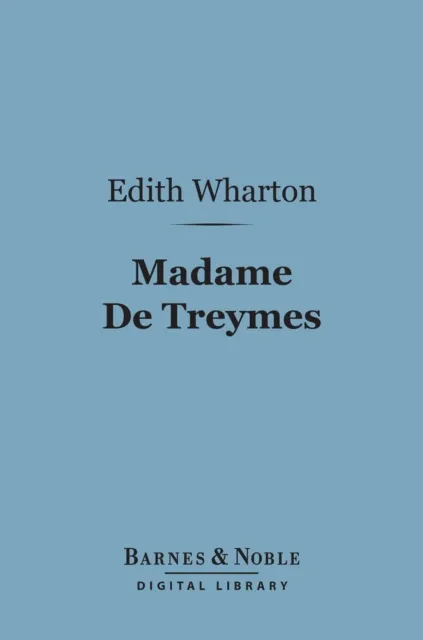 Madame De Treymes (Barnes & Noble Digital Library)