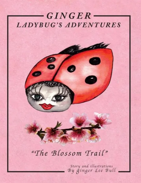 Ginger Lady Bug's Adventures 'The Blossom Trail'