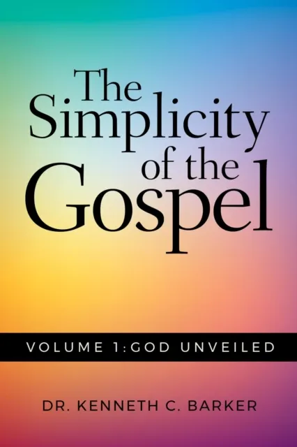 Simplicity of the Gospel: Volume 1