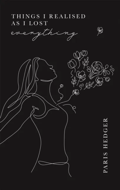 Things I Realised As I Lost Everything