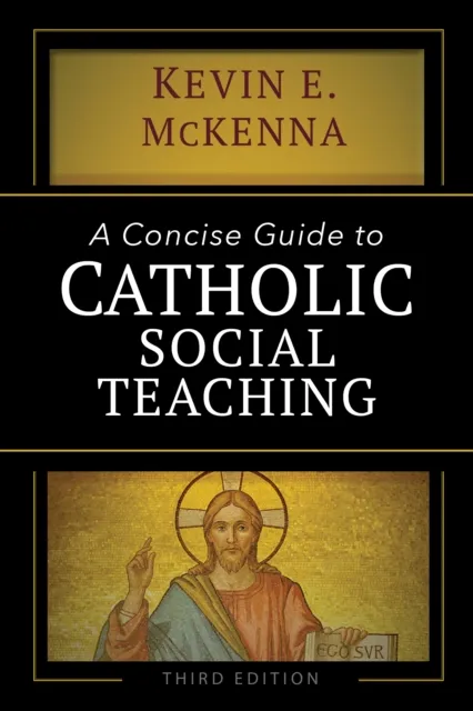 Concise Guide to Catholic Social Teaching