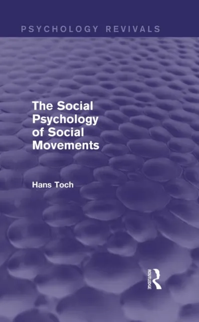 Social Psychology of Social Movements (Psychology Revivals)