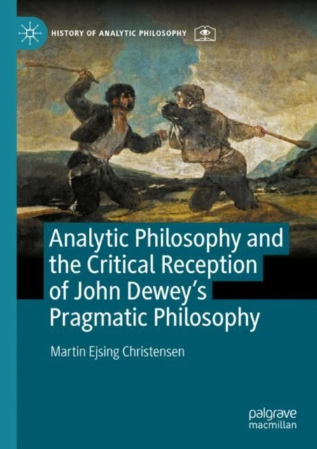 Analytic Philosophy and the Critical Reception of John Dewey's Pragmatic Philosophy