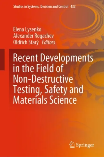 Recent Developments in the Field of Non-Destructive Testing, Safety and Materials Science