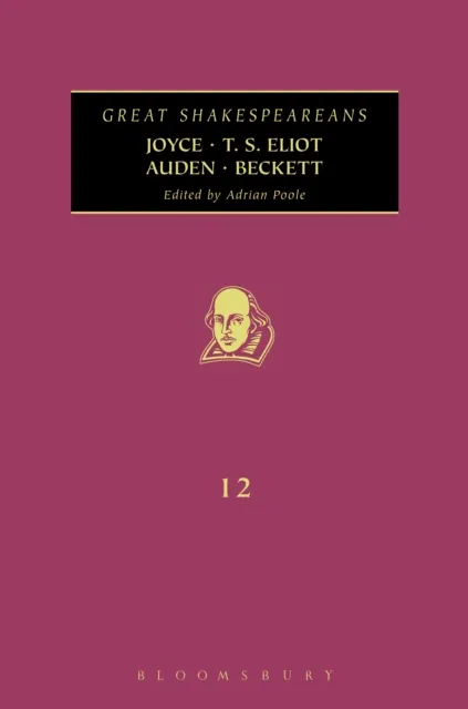 Joyce, T. S. Eliot, Auden, Beckett