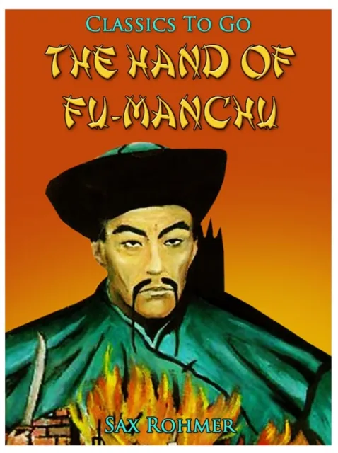 Hand Of Fu-Manchu / Being a New Phase in the Activities of Fu-Manchu, the Devil Doctor