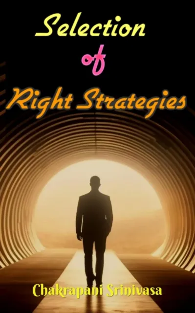 Selection of Right  Strategies