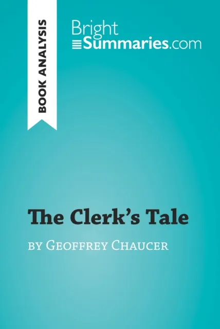 Clerk's Tale by Geoffrey Chaucer (Book Analysis)