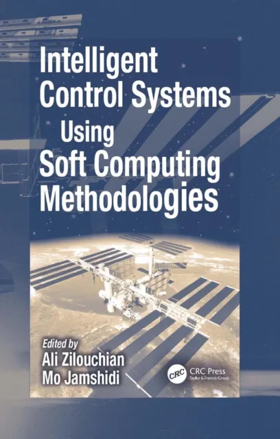 Intelligent Control Systems Using Soft Computing Methodologies