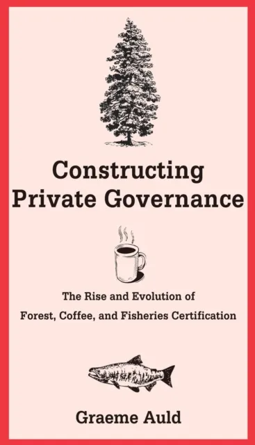 Constructing Private Governance