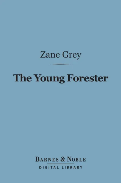 Young Forester (Barnes & Noble Digital Library)