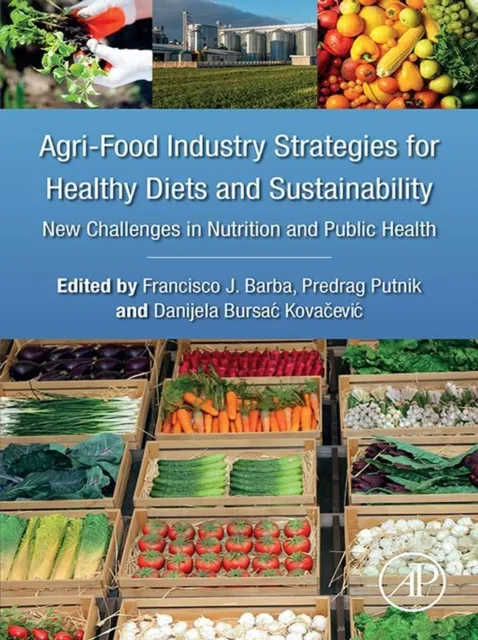 Agri-Food Industry Strategies for Healthy Diets and Sustainability