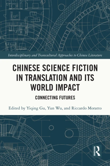Chinese Science Fiction in Translation and Its World Impact