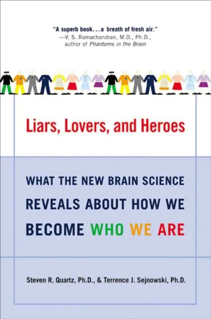 Liars, Lovers, and Heroes