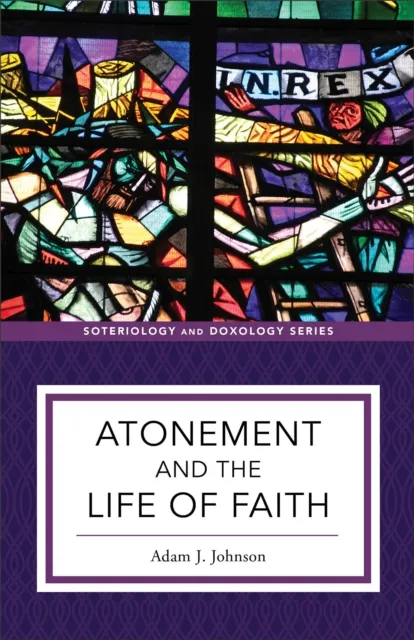 Atonement and the Life of Faith ()