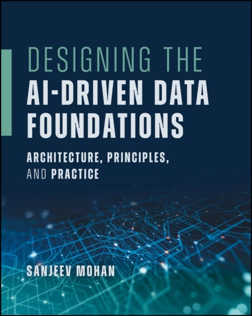 Designing the AI-Driven Data Foundations
