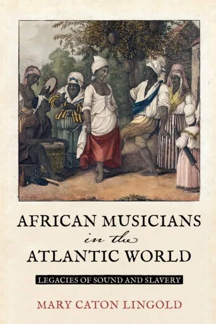 African Musicians in the Atlantic World