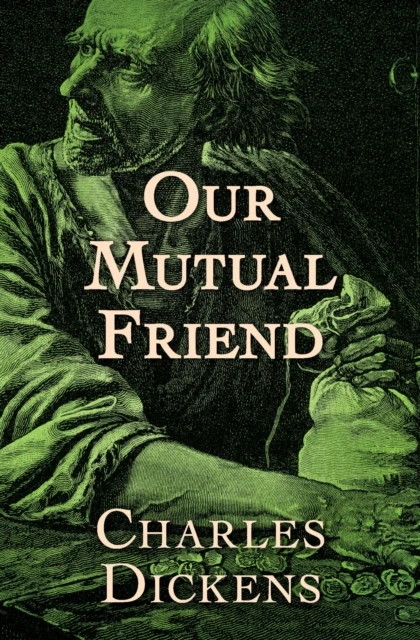 Our Mutual Friend