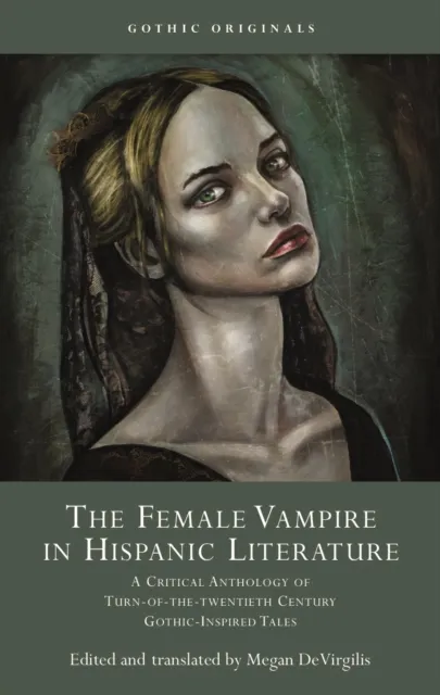 Female Vampire in Hispanic Literature - DeVirgilis