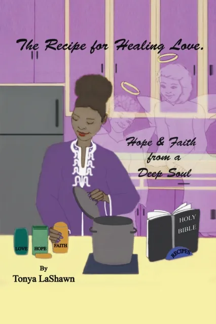 Recipe for Healing Love, Hope & Faith from a Deep Soul